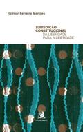 Jurisdição Constitucional da liberdade para a liberdade