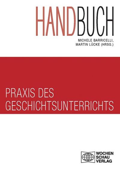 Handbuch Praxis des Geschichtsunterrichts