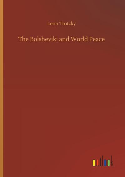 The Bolsheviki and World Peace