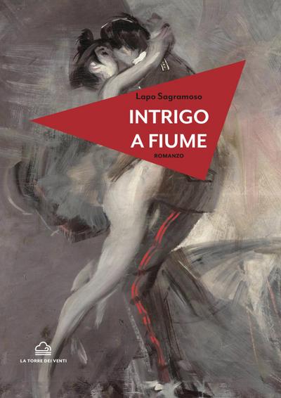 Sagramoso, L: Intrigo a Fiume
