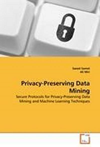 Privacy-Preserving Data Mining