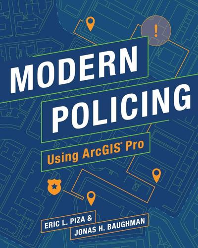 Modern Policing Using ArcGIS Pro