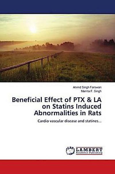 Beneficial Effect of PTX & LA on Statins Induced Abnormalities in Rats