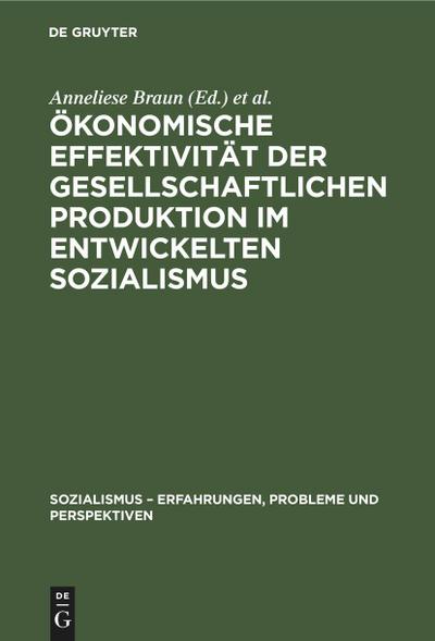 Ökonomische Effektivität der gesellschaftlichen Produktion im entwickelten Sozialismus
