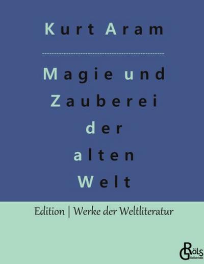 Magie und Zauberei der alten Welt