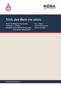 Trink den Wein nie allein