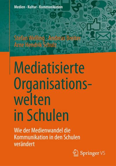 Mediatisierte Organisationswelten in Schulen