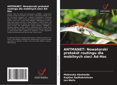 ANTMANET: Nowatorski protokó¿ routingu dla mobilnych sieci Ad-Hoc
