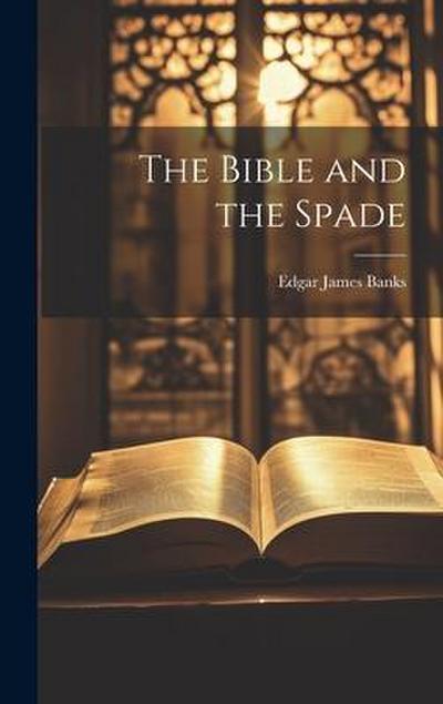 The Bible and the Spade