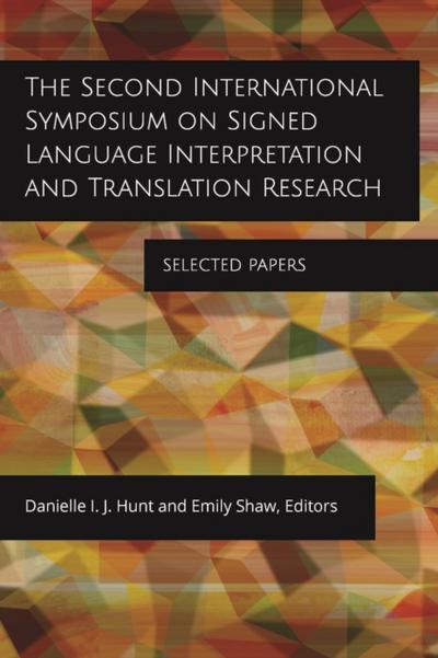 Second International Symposium on Signed Language Interpretation and Translation Research