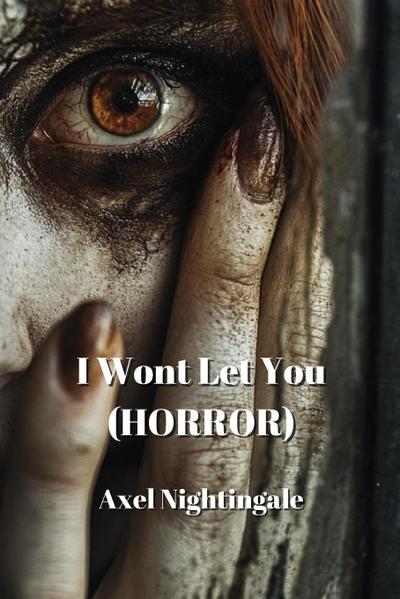 Nightingale, A: I Wont Let You (HORROR)