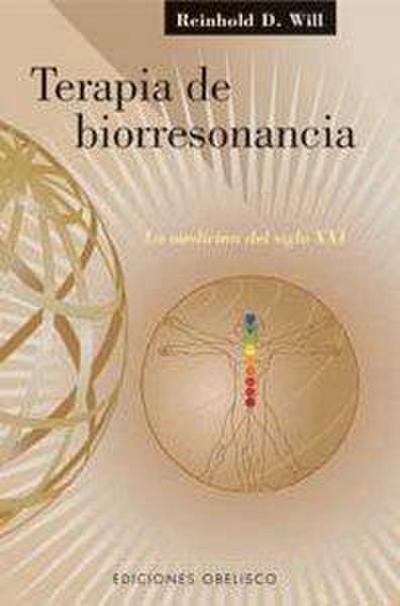 Terapia de biorresonancia : la medicina del siglo XXI