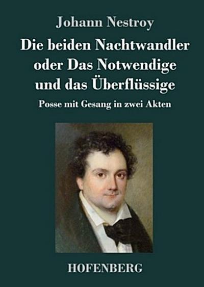 Die beiden Nachtwandler oder Das Notwendige und das Überflüssige