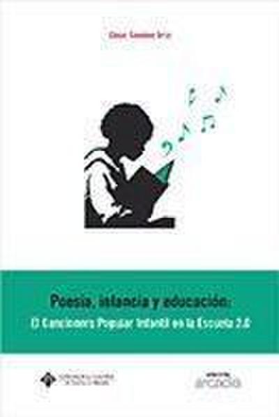 Poesía, infancia y educación : el cancionero popular infantil en la escuela 2.0