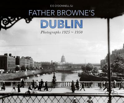 Father Browne’s Dublin