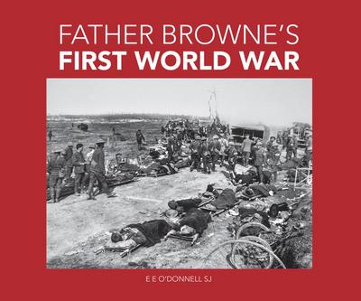 Father Browne’s First World War