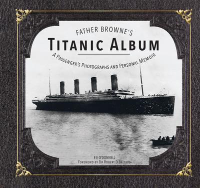 Father Browne’s Titanic Album