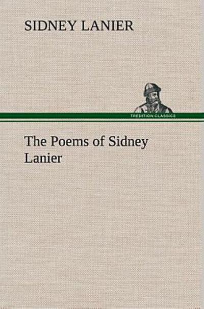 The Poems of Sidney Lanier