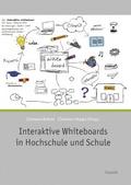 Interaktive Whiteboards in Hochschule und Schule