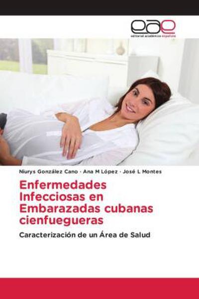 Enfermedades Infecciosas en Embarazadas cubanas cienfuegueras