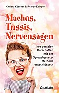 Machos, Tussis, Nervensägen