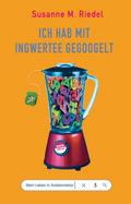 Ich hab mit Ingwertee gegoogelt: Mein Leben in Aut