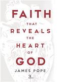 Faith that Reveals the Heart of God