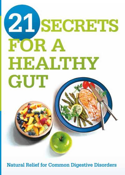 21 Secrets for A Healthy Gut