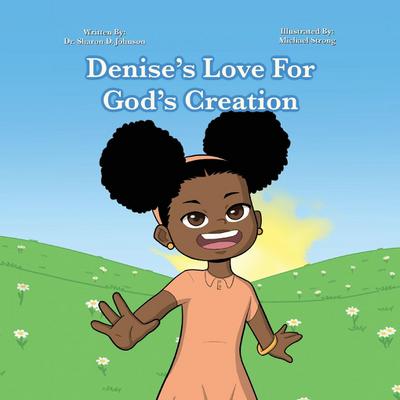 Denise’s Love for God’s Creation