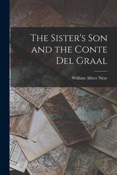 The Sister’s son and the Conte del Graal