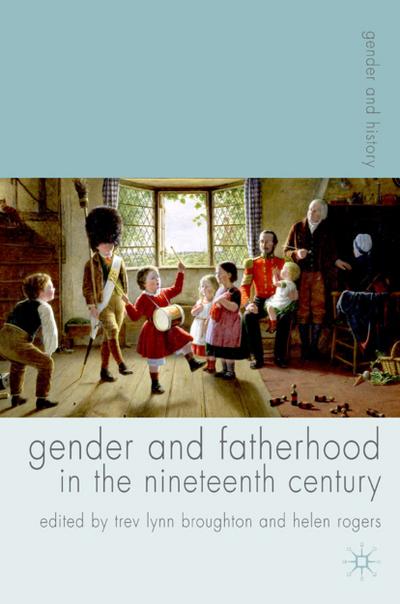 Gender and Fatherhood in the Nineteenth Century