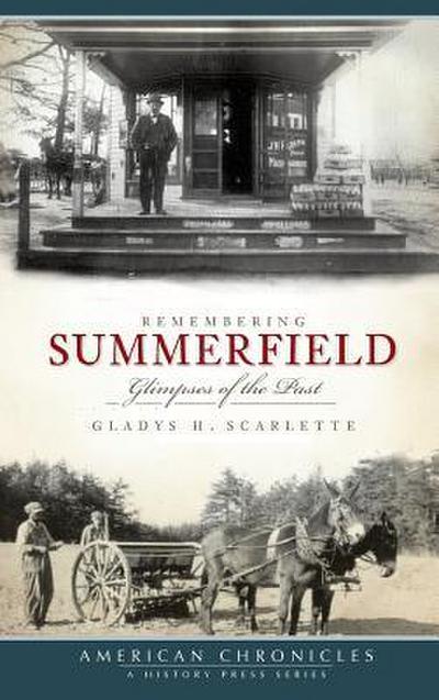 Remembering Summerfield: Glimpses of the Past