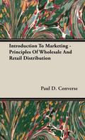 Introduction to Marketing - Principles of Wholesale and Retail Distribution