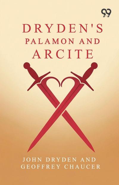 Dryden’s Palamon And Arcite