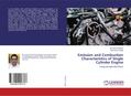 Emission and Combustion Characteristics of Single Cylinder Engine