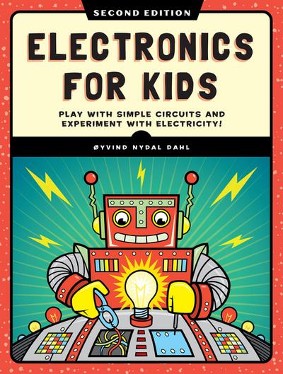 Electronics for Kids, 2nd Edition