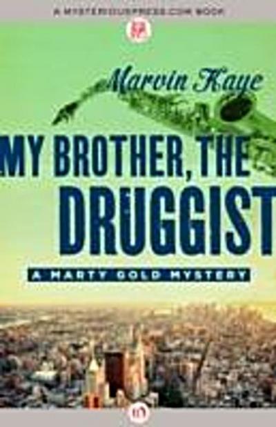 My Brother, the Druggist