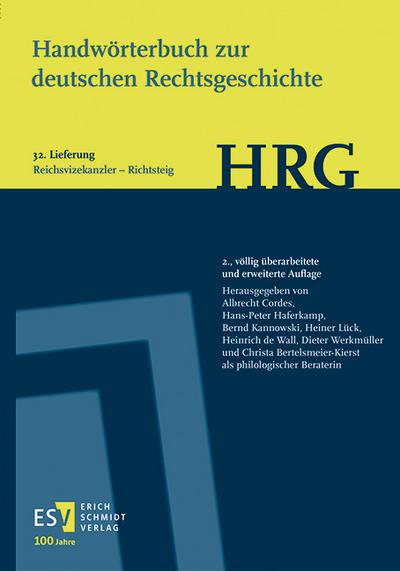 Handwörterbuch zur deutschen Rechtsgeschichte (HRG) - Lieferungsbezug - -  - Lieferung 32: Reichsvizekanzler-Richtsteig