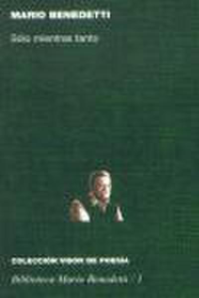 Sólo mientras tanto : (1948-1950)