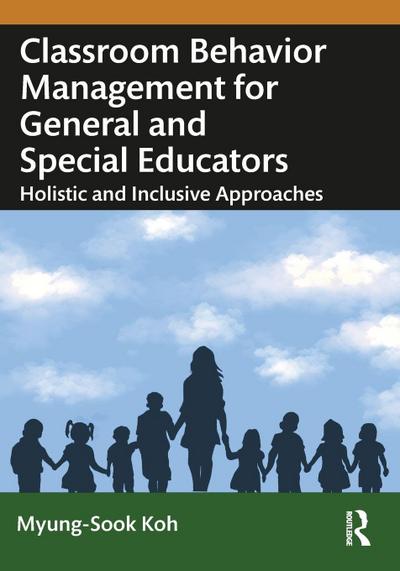 Classroom Behavior Management for General and Special Educators