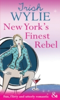 New York`s Finest Rebel (Mills & Boon Modern Tempted) - Trish Wylie