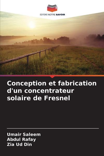 Conception et fabrication d’un concentrateur solaire de Fresnel