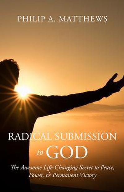 Radical Submission to God