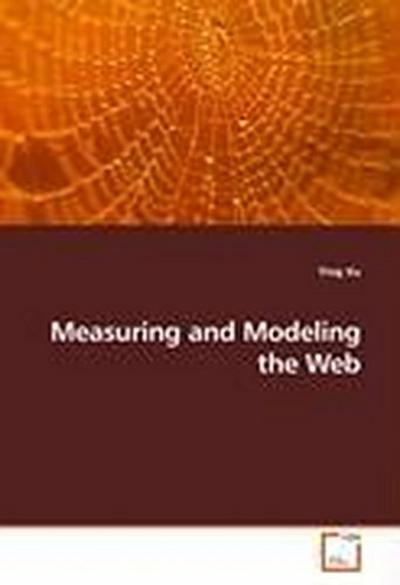 Measuring and Modeling the Web