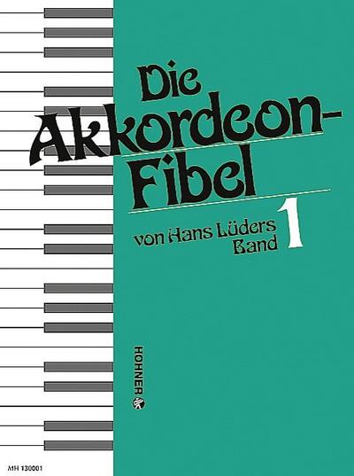 Die Akkordeon-Fibel. Bd.1