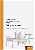 Doing Inclusion: Inklusion in einer nicht inklusiven Gesellschaft