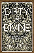 Dirty & Divine