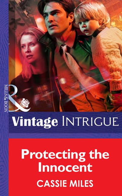 Protecting The Innocent (Mills & Boon Intrigue)