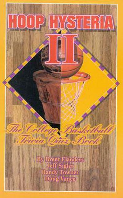 Hoop Hysteria II: The College Basketball Trivia Quiz Book