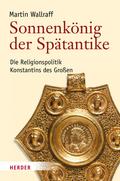 Sonnenkönig der Spätanike